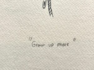 La sérigraphie"Grow up more" fait suite directement à l'oeuvre "Grow up".